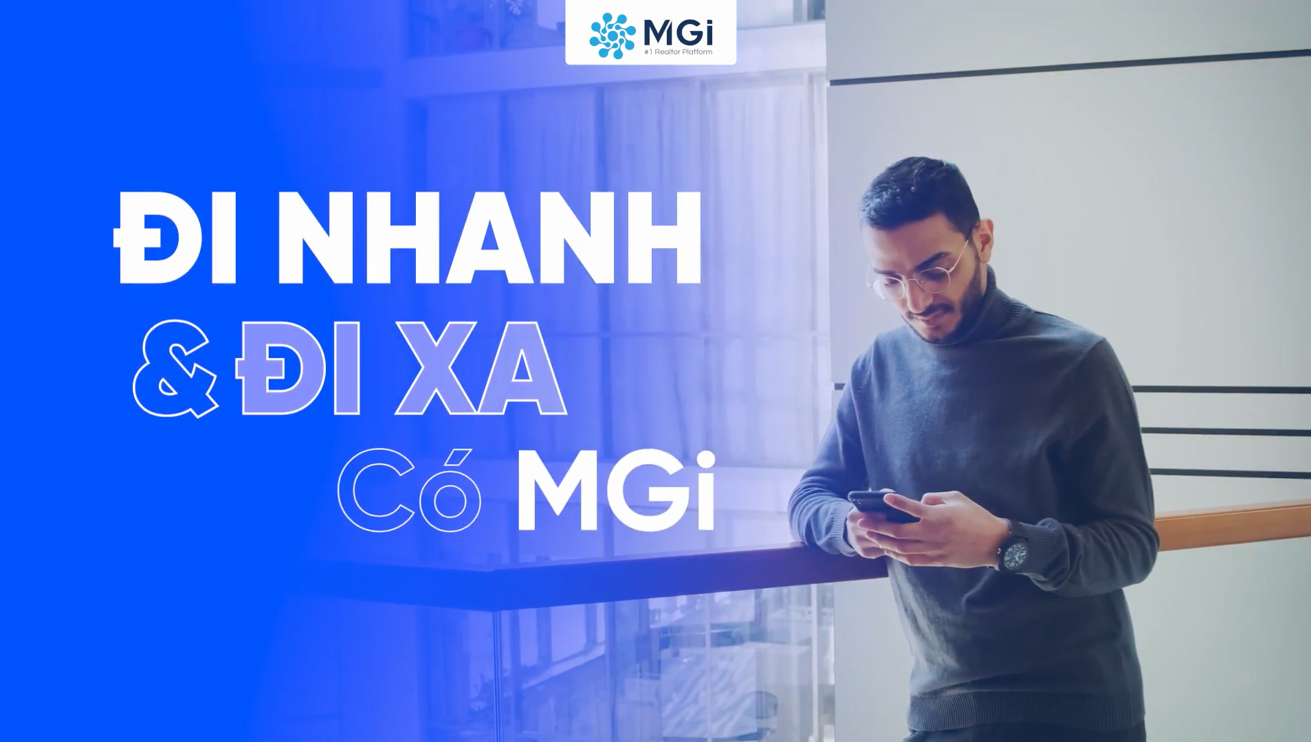 Bạn muốn đi nhanh hơn và xa hơn? Hãy đi cùng MGi!